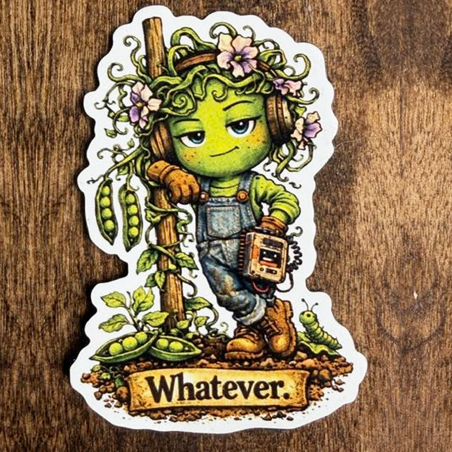 Pea Gardener Magnet — "Whatever." 🫛