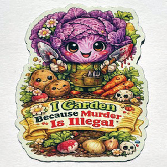 I Garden Because Murder Is Illegal Magnet | Garden Therapy™ Series