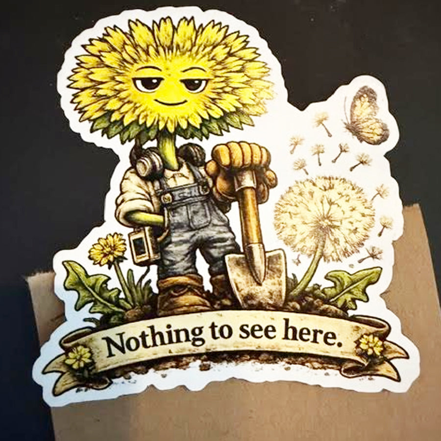 Dandelion Magnet — “Nothing to see here.”
