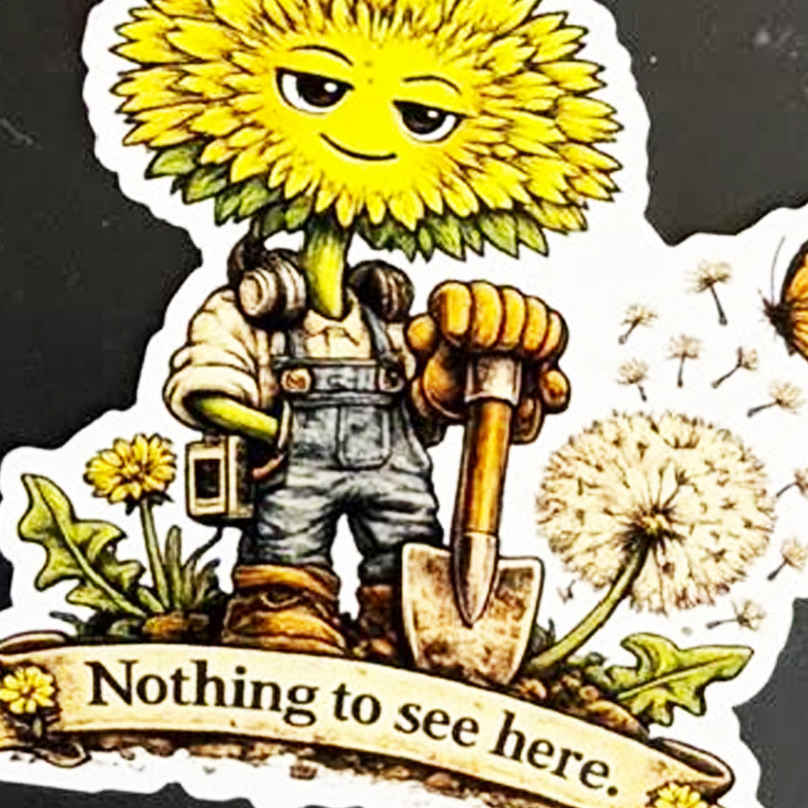 Dandelion Magnet — “Nothing to see here.”