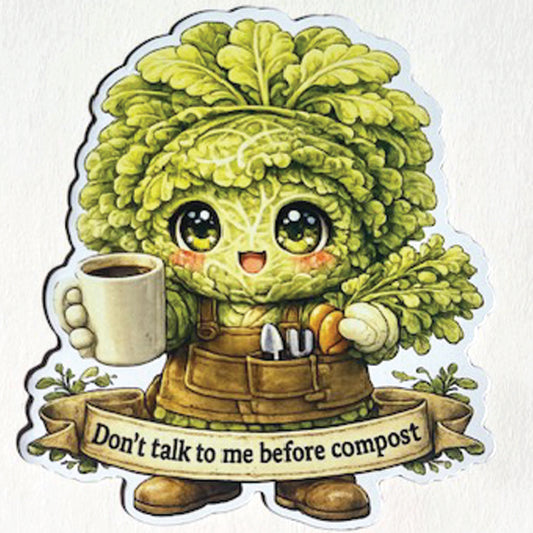 Lettuce Gardner - Don’t Talk to Me Before Compost Magnet | Garden Therapy™ Series
