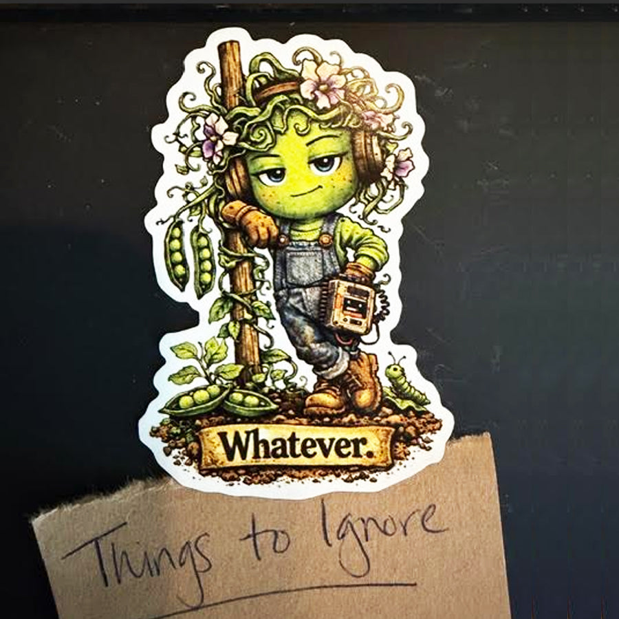 Pea Gardener Magnet — "Whatever." 🫛
