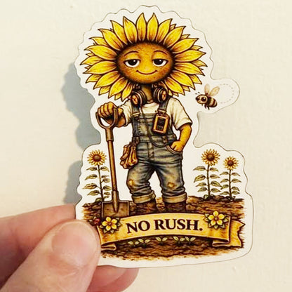 Sunflower Gardener Magnet – "No rush." 🌻