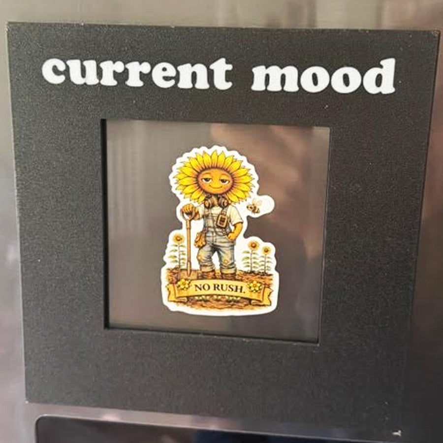 Sunflower Gardener Magnet – "No rush." 🌻